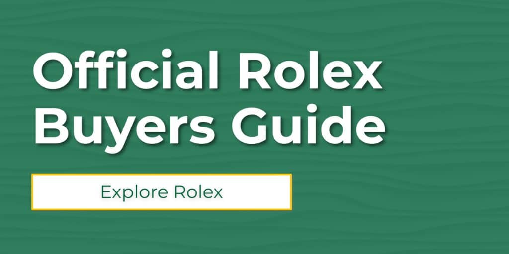 Official Rolex Buyers Guide - Explore Rolex