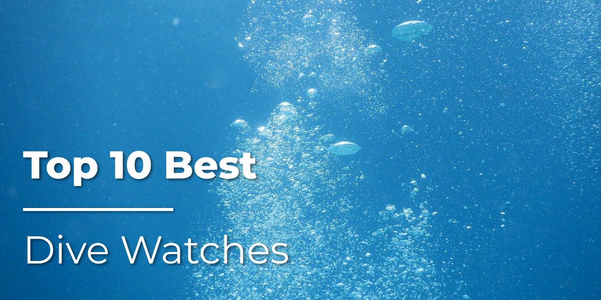Top 10 Best Dive Watches Dive Watch Rankings
