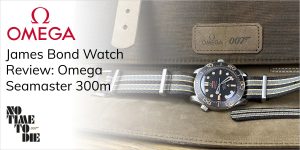 Omega James Bond Watch Review Seamaster 300m For No Time To Die Watch